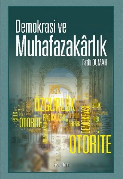 Demokrasi ve Muhafazakarlık Demokrasi ve Muhafazakarlık