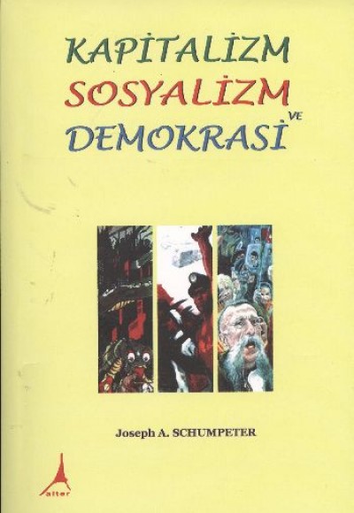 Kapitalizm Sosyalizm ve Demokrasi Kapitalizm Sosyalizm ve Demokrasi