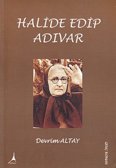 Halide Edip Adıvar Halide Edip Adıvar