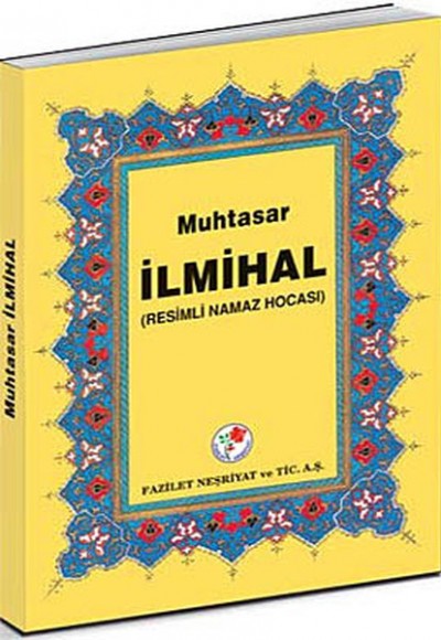 Resimli Muhtasar İlmihal Resimli Muhtasar İlmihal