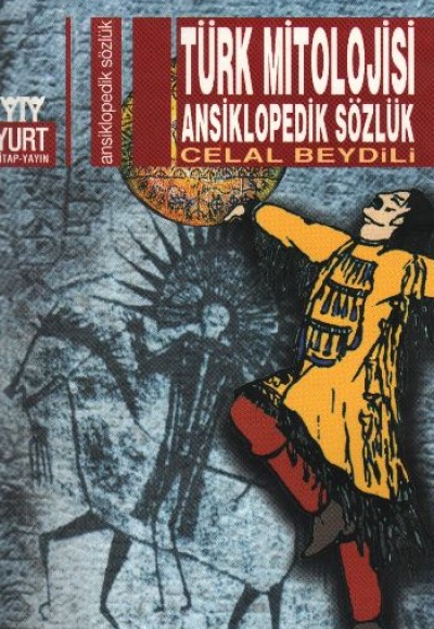 Türk Mitolojisi Ansiklopedik Sözlük Türk Mitolojisi Ansiklopedik Sözlük