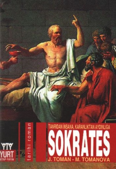Sokrates: Tanrıdan İnsana Karanlıktan Aydınlığa Sokrates: Tanrıdan İnsana Karanlıktan Aydınlığa