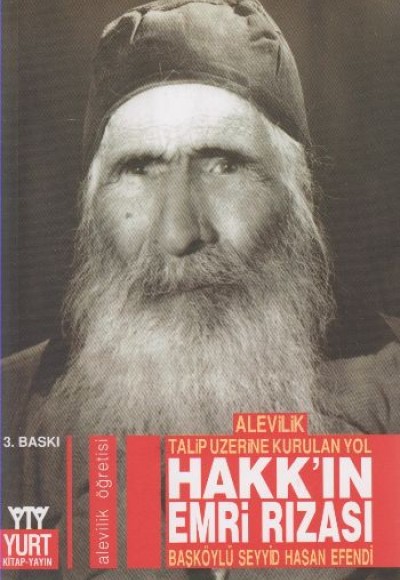 Hakk’ın Emri Rızası Alevilik Talip Üzerine Kurulan Yol Hakk’ın Emri Rızası Alevilik Talip Üzerine Kurulan Yol