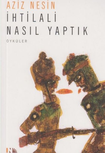 İhtilali Nasıl Yaptık İhtilali Nasıl Yaptık