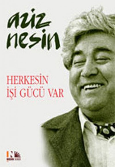 Herkesin İşi Gücü Var Herkesin İşi Gücü Var