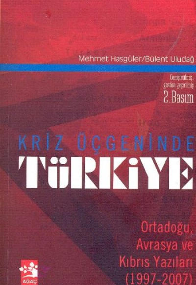 Kriz Üçgeninde Türkiye Kriz Üçgeninde Türkiye