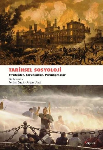 Tarihsel Sosyoloji / Stratejiler - Sorunsallar - Paradigmalar Tarihsel Sosyoloji / Stratejiler - Sorunsallar - Paradigmalar