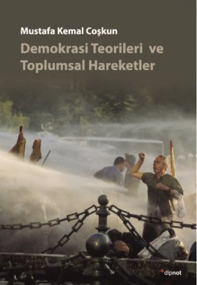 Demokrasi Teorileri ve Toplumsal Hareketler Demokrasi Teorileri ve Toplumsal Hareketler
