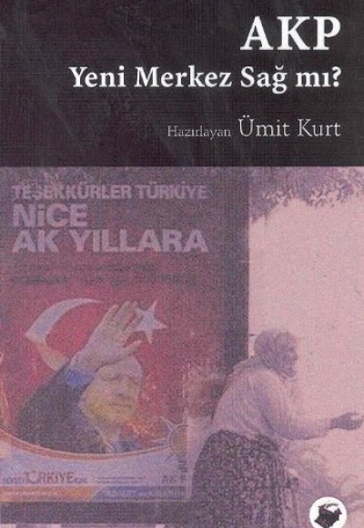 AKP Yeni Merkez Sağ mı? AKP Yeni Merkez Sağ mı?
