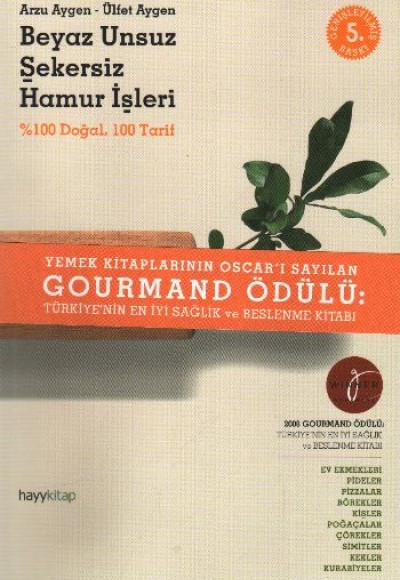 Beyaz Unsuz Şekersiz Hamur İşleri % 100 Doğal 100 Tarif