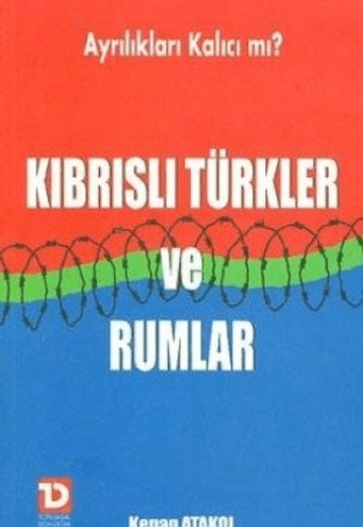 Kıbrıslı Türkler ve Rumlar Kıbrıslı Türkler ve Rumlar