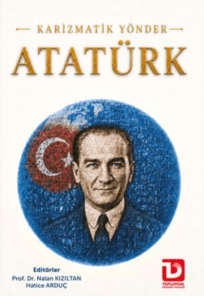 Karizmatik Yönder Atatürk Karizmatik Yönder Atatürk