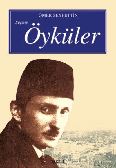 Seçme Öyküler / Ömer Seyfettin Seçme Öyküler / Ömer Seyfettin