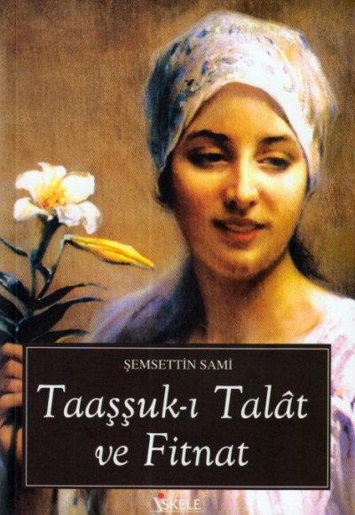 Taaşşuk-ı Talat ve Fitnat Taaşşuk-ı Talat ve Fitnat
