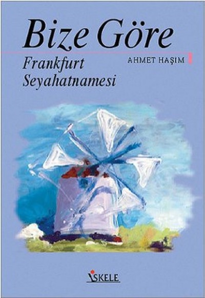 Bize Göre Frankfurt Seyahatnamesi Bize Göre Frankfurt Seyahatnamesi