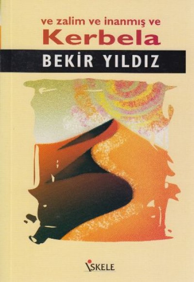 Ve Zalim ve İnanmış ve Kerbela Ve Zalim ve İnanmış ve Kerbela