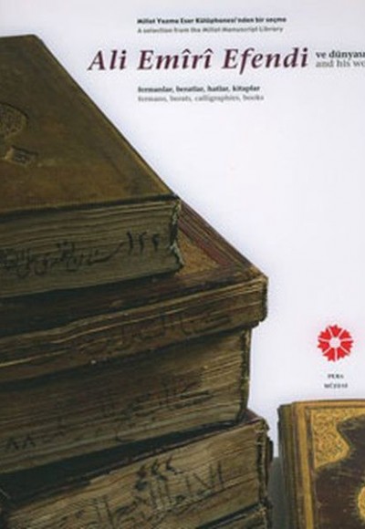 Ali Emiri Efendi ve Dünyası Ali Emiri Efendi ve Dünyası