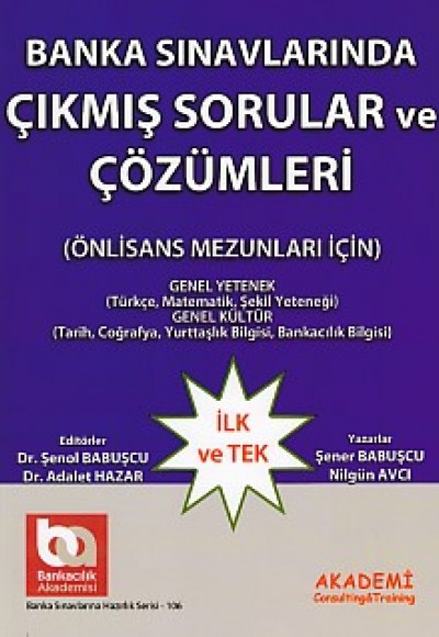 Banka Sınavlarında Çıkmış Sorular ve Çözümleri (Önlisans Mezunları İçin GY-GK) Banka Sınavlarında Çıkmış Sorular ve Çözümleri (Önlisans Mezunları İçin GY-GK)