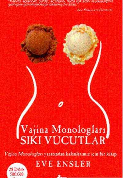 Vajina Monologları-Sıkı Vücutlar Vajina Monologları-Sıkı Vücutlar