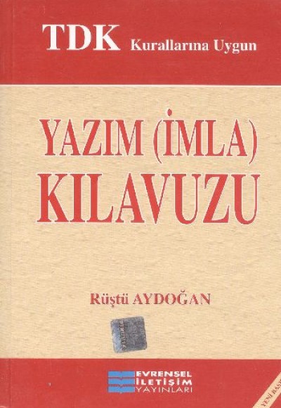 TDK Kurallarına Uygun Yazım (İmla) Kılavuzu TDK Kurallarına Uygun Yazım (İmla) Kılavuzu