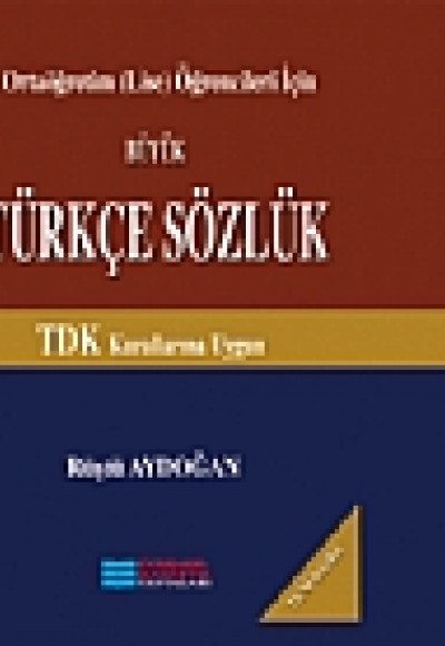 Büyük Türkçe Sözlük Büyük Türkçe Sözlük