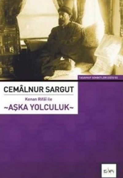 Kenan Rifai ile Aşka Yolculuk Kenan Rifai ile Aşka Yolculuk