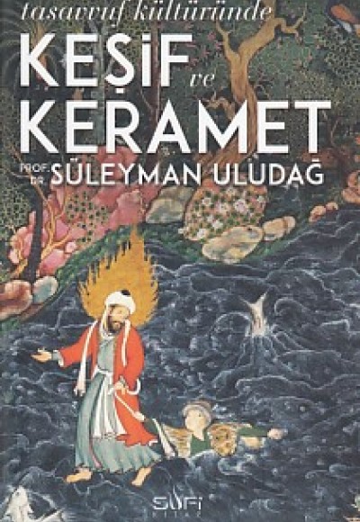 Tasavvuf Kültüründe Keşif ve Keramet Tasavvuf Kültüründe Keşif ve Keramet