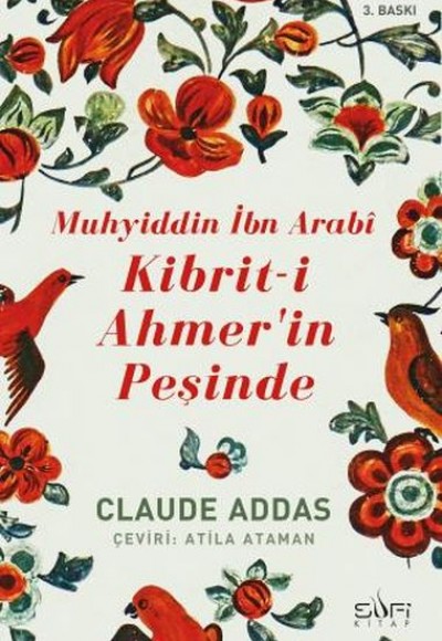 Muhyiddin İbn Arabi - Kibriti Ahmerin Peşinde Muhyiddin İbn Arabi - Kibriti Ahmerin Peşinde