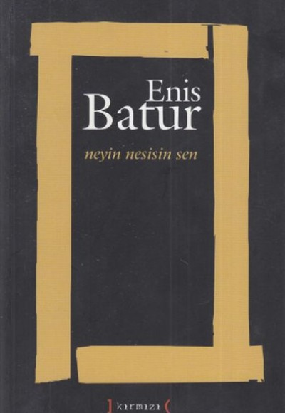 Neyin Nesisin Sen Neyin Nesisin Sen