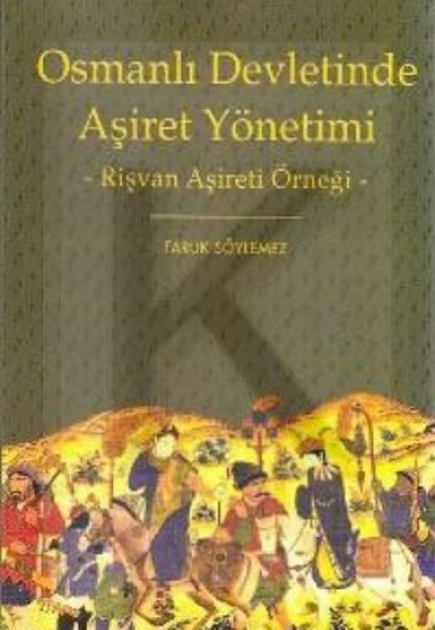 Osmanlı Devletinde Aşiret Yönetimi