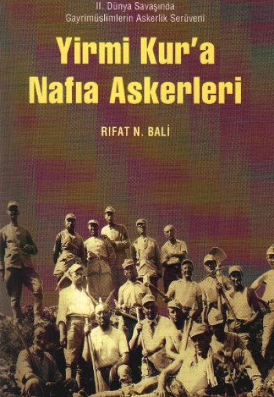 Yirmi Kur'a Nafıa Askerleri Yirmi Kur'a Nafıa Askerleri