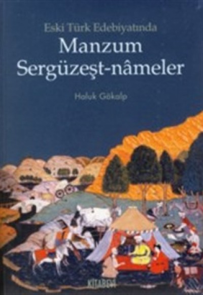 Eski Türk Edebiyatında Manzum Sergüzeşt-nameler Eski Türk Edebiyatında Manzum Sergüzeşt-nameler