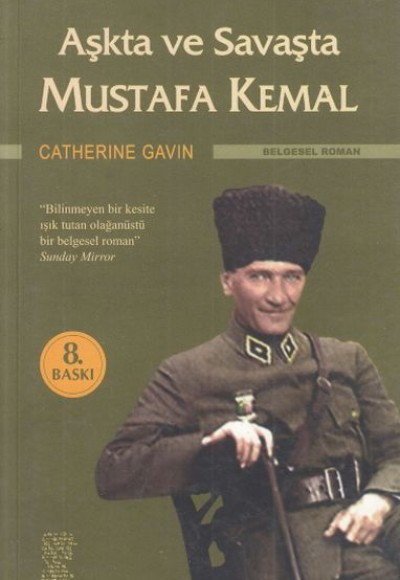 Aşkta ve Savaşta Mustafa Kemal Aşkta ve Savaşta Mustafa Kemal