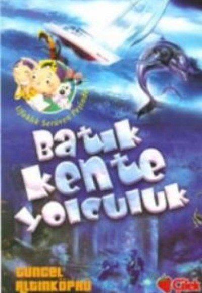 Batık Kente Yolculuk - Ufaklık Serüven Peşinde 1 Batık Kente Yolculuk - Ufaklık Serüven Peşinde 1