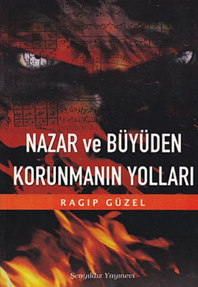 Nazar ve Büyüden Korunmanın Yolları Nazar ve Büyüden Korunmanın Yolları