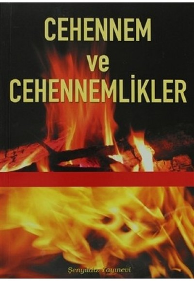Cehennem ve Cehennemlikler Cehennem ve Cehennemlikler