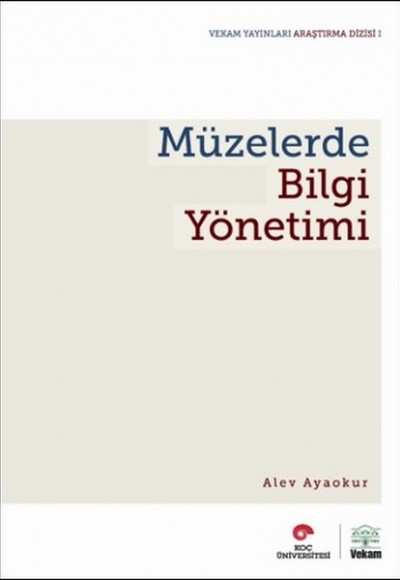 Müzelerde Bilgi Yönetimi Müzelerde Bilgi Yönetimi