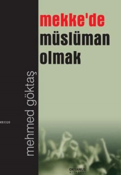 Mekkede Müslüman Olmak Mekkede Müslüman Olmak