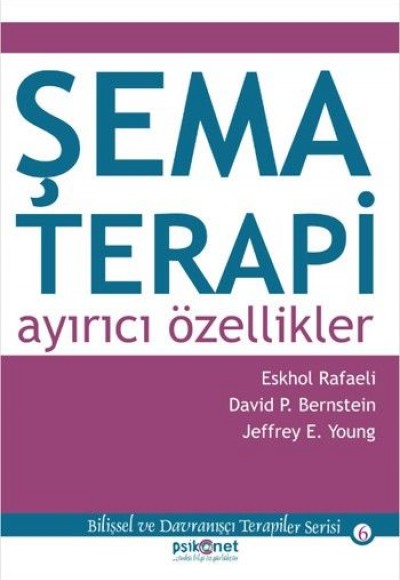 Şema Terapi: Ayırıcı Özellikler Şema Terapi: Ayırıcı Özellikler