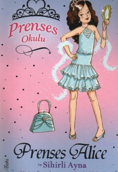 Prenses Okulu 04 Prenses Alice ve Sihirli Ayna Prenses Okulu 04 Prenses Alice ve Sihirli Ayna