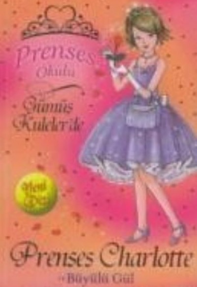 Prenses Okulu 07 Prenses Charlotte ve Büyülü Gül Prenses Okulu 07 Prenses Charlotte ve Büyülü Gül