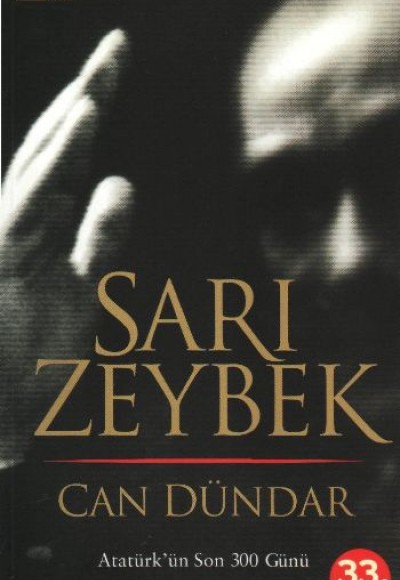 Sarı Zeybek: Atatürk'ün Son 300 Günü Sarı Zeybek: Atatürk'ün Son 300 Günü