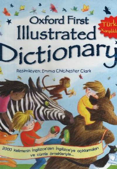 Oxford First Illustrated Dictionary / Türkçe Karşılıklarıyla Oxford First Illustrated Dictionary / Türkçe Karşılıklarıyla