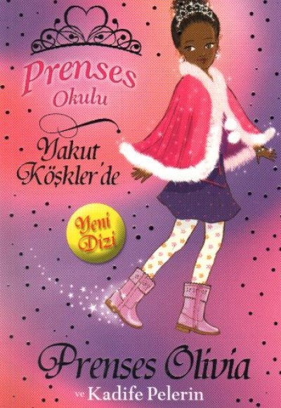 Prenses Okulu 16 - Prenses Olivia ve Kadife Pelerin Prenses Okulu 16 - Prenses Olivia ve Kadife Pelerin