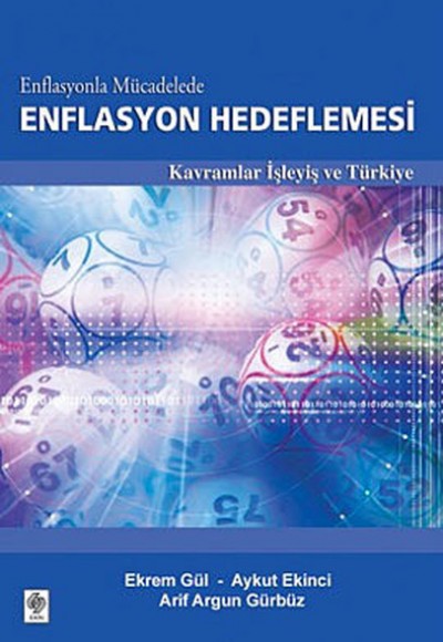 Enflasyonla Mücadelede Enflasyon Hedeflemesi Kavramlar İşleyiş ve Türkiye Enflasyonla Mücadelede Enflasyon Hedeflemesi Kavramlar İşleyiş ve Türkiye
