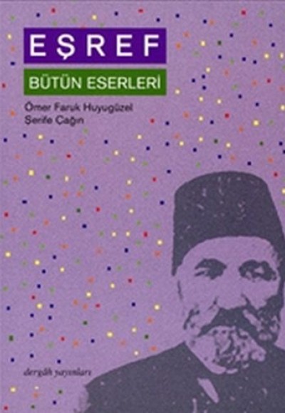 Eşref : Bütün Eserleri Eşref : Bütün Eserleri