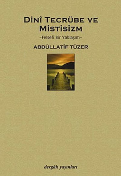 Dini Tecrübe ve Mistisizm Dini Tecrübe ve Mistisizm