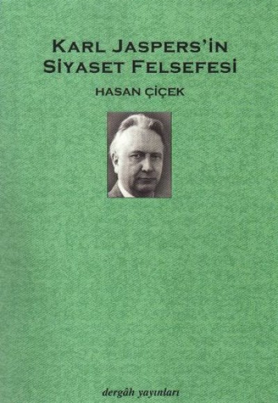 Karl Jaspers'in Siyaset Felsefesi Karl Jaspers'in Siyaset Felsefesi
