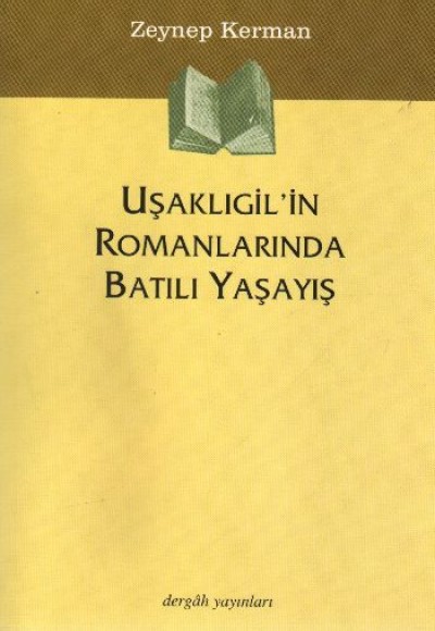 Uşaklıgil'in Romanlarında Batılı Yaşayış Uşaklıgil'in Romanlarında Batılı Yaşayış