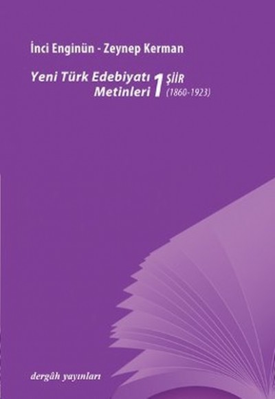 Yeni türk Edebiyatı Metinleri 1 / Şiir (1860-1923) Yeni türk Edebiyatı Metinleri 1 / Şiir (1860-1923)